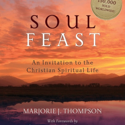 Soul Feast Newly Revised Edition An Invitation to the Christian Spiritual Life