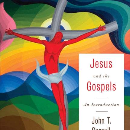 Jesus and the Gospels An Introduction