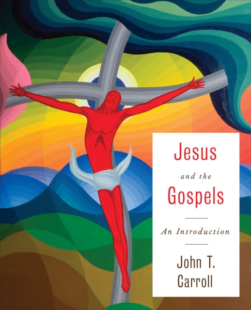 Jesus and the Gospels An Introduction