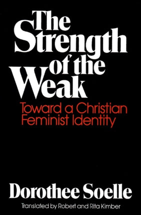 The Strength of the Weak Toward a Christian Feminist Identity