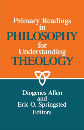 Primary Readings in Philosophy for Understanding Theology