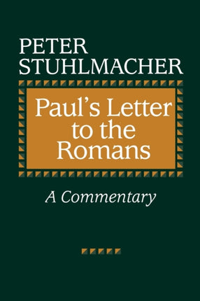 Pauls Letter to the Romans A Commentary