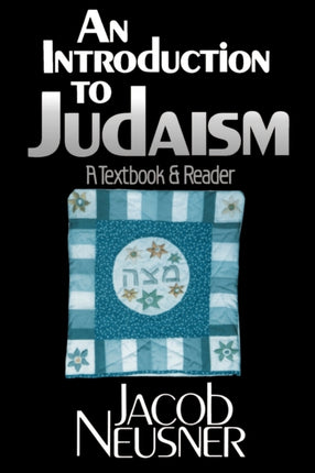 An Introduction to Judaism A Textbook and Reader