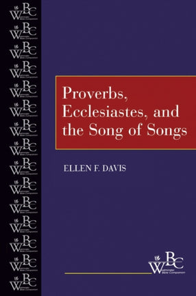 Proverbs Ecclesiastes and the Song of Songs