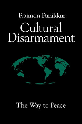 Cultural Disarmament The Way to Peace
