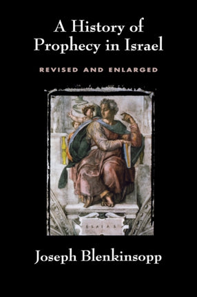 A History of Prophecy in Israel Revised and Enlarged