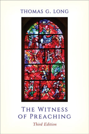 The Witness of Preaching Third Edition