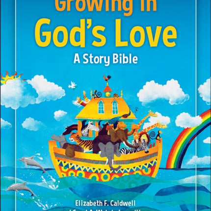 Growing in God's Love: A Story Bible