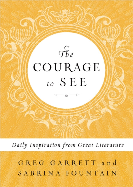 The Courage to See Daily Inspiration from Great Literature