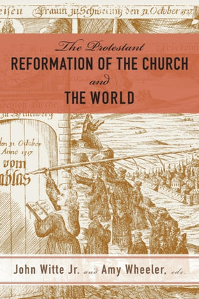 The Protestant Reformation of the Church and the