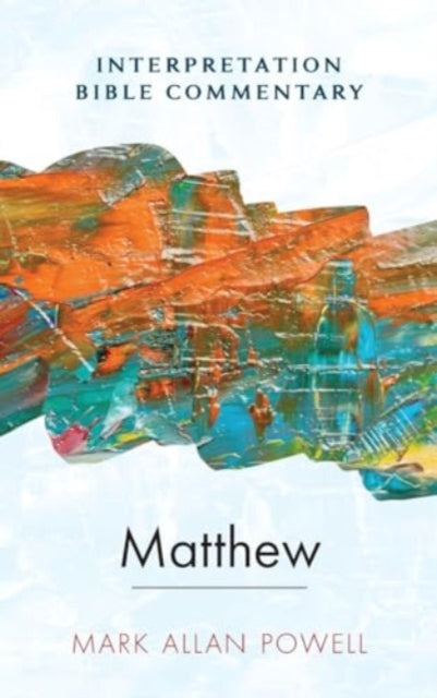 Matthew: An Interpretation Bible Commentary