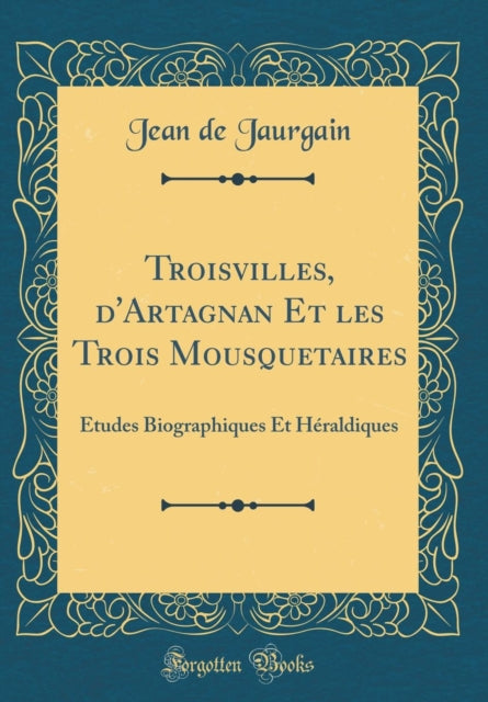 Troisvilles dArtagnan Et Les Trois Mousquetaires