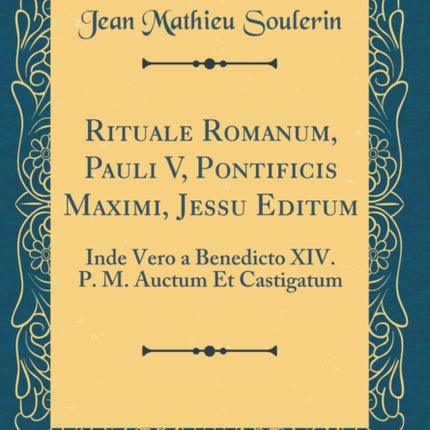 Rituale Romanum Pauli V Pontificis Maximi Jessu Editum