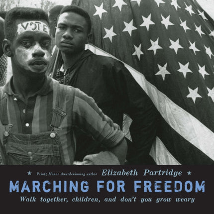 Marching for Freedom: Walk Together Children and Don't You Grow Weary