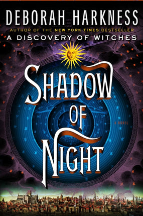 Shadow of Night: A Novel