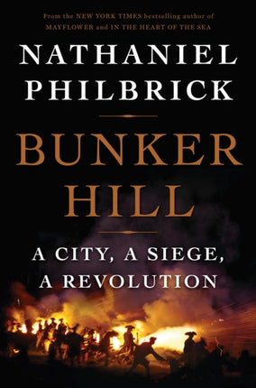 Bunker Hill: A City, a Siege, a Revolution