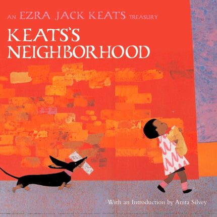 Keats's Neighborhood: An Ezra Jack Keats Treasury