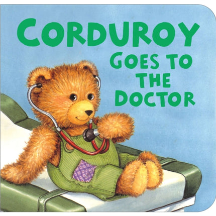 Corduroy Goes to the Doctor (lg format)