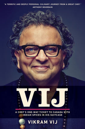 Vij: A Chef's One-Way Ticket to Canada with Indian Spices in His Suitcase