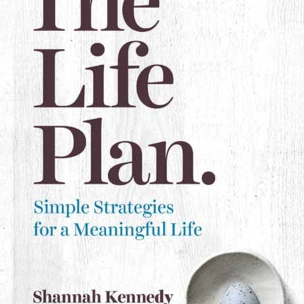 The Life Plan: Simple Strategies for a Meaningful Life