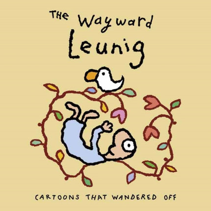 Wayward Leunig,The: Cartoons That Wandered Off