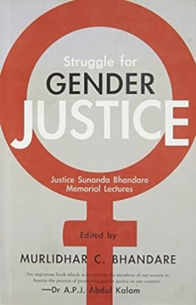 Struggle for Gender Justice: Justice Sunanda Bhandare Memorial Lectures