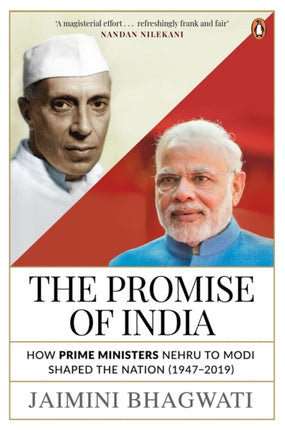 The Promise of India: How Prime Ministers Nehru to Modi Shaped the Nation (1947–2019)