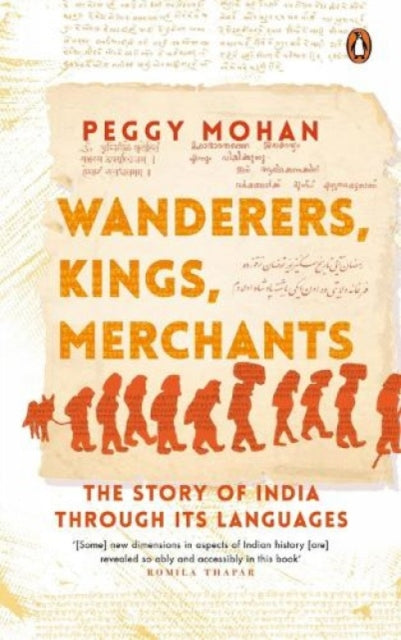 Wanderers, Kings, Merchants: The Story of India through Its Languages