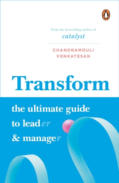 Transform: The Ultimate Guide to Lead and Manage | Must read book on management & leadership