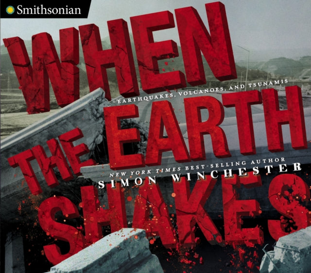 When the Earth Shakes: Earthquakes, Volcanoes, and Tsunamis