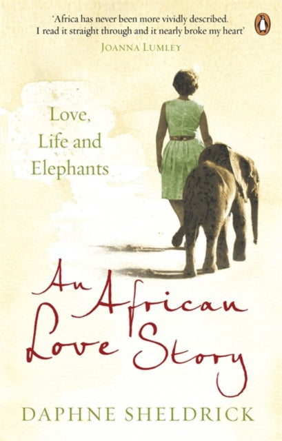 An African Love Story: Love, Life and Elephants