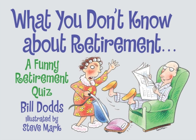 What You Don't Know about Retirement: A Funny Retirement Quiz