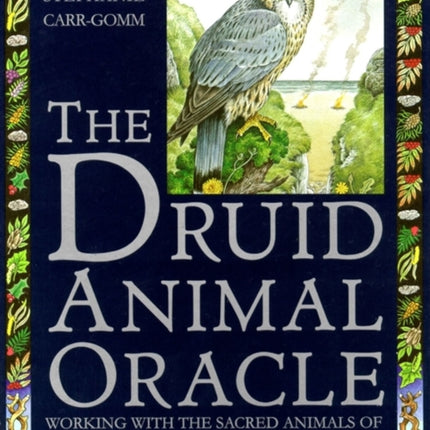 The Druid Animal Oracle Working with the sacred animals of the Druid tradition