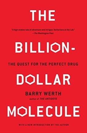 The Billion-Dollar Molecule: The Quest for the Perfect Drug