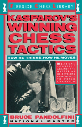 Kasprovs Winning Chess Tactics