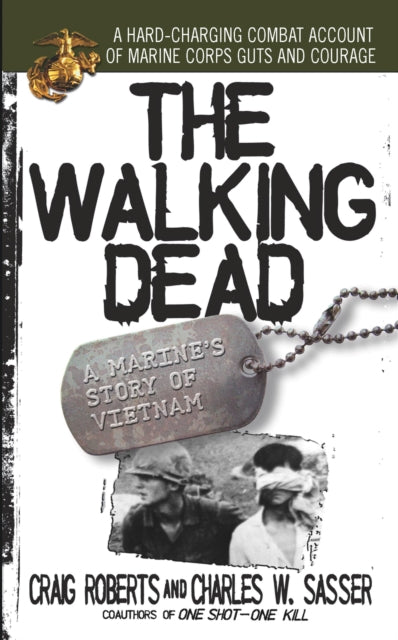 The Walking Dead: a Marine's Story of Vietnam