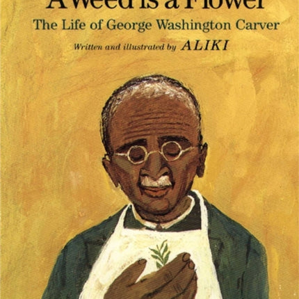 Library Book A Weed Is a Flower The Life of