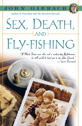 Sex Death and FlyFishing John Gierachs FlyFishing