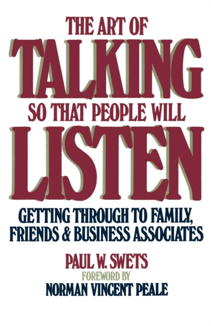 The Art Of Talking So That People Will Listen