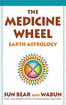 The Medicine Wheel Earth Astrology