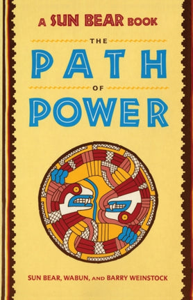 A Sun Bear Book The Path Of Power A Fireside Book