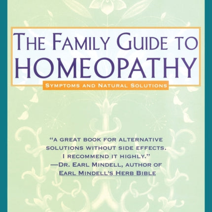 The Family Guide to Homeopathy Symptoms and
