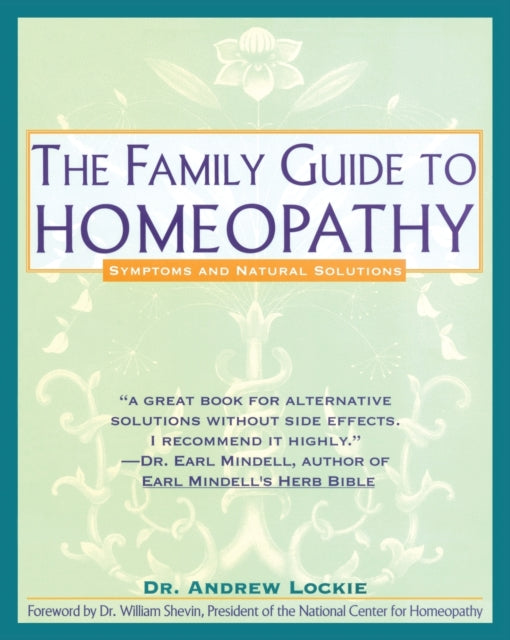 The Family Guide to Homeopathy Symptoms and
