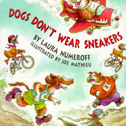 Dogs Don't Wear Sneakers