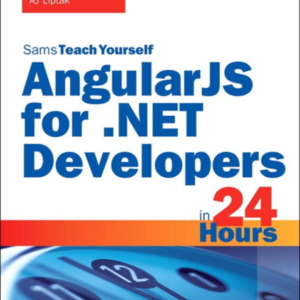 AngularJS for .NET Developers in 24 Hours Sams