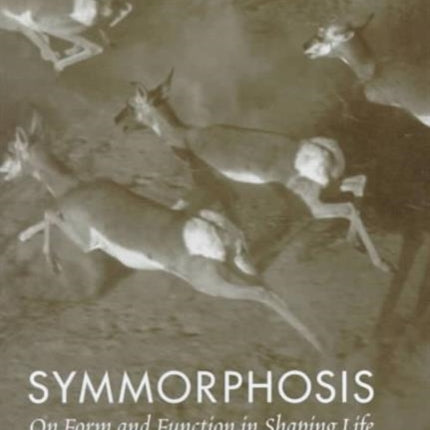 Symmorphosis On Form and Function in Shaping Life