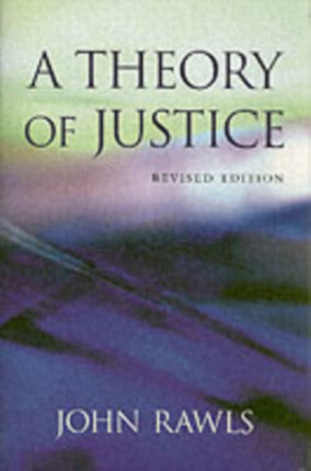 A Theory of Justice: Revised Edition