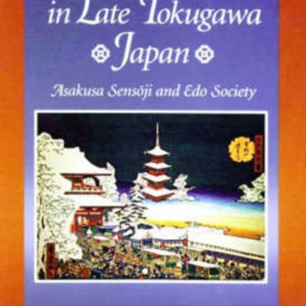 Prayer and Play in Late Tokugawa Japan: Asakusa Sensōji and Edo Society