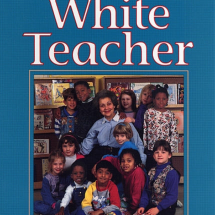 White Teacher: With a New Preface, Third Edition