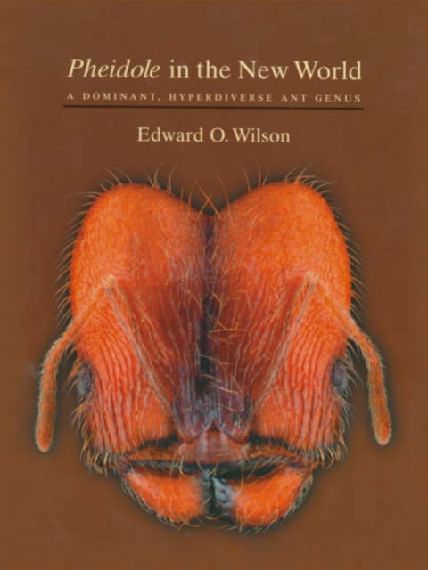 Pheidole in the New World  A Dominant Hyperdiverse Ant Genus CD